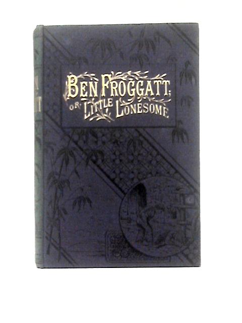 Ben Froggatt By Mrs. Henry Keary