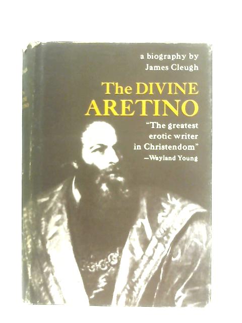 The divine Aretino von James Cleugh