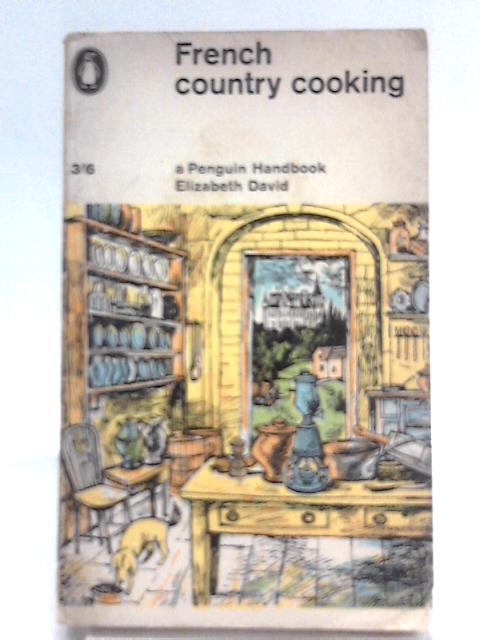 French Country Cooking By Elizabeth David