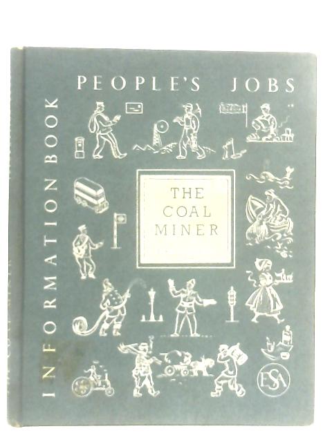The Coal Miner By Frank E. Huggett