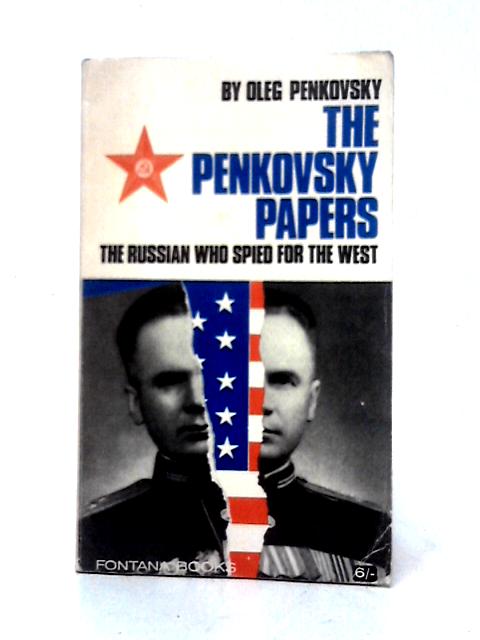 The Penkovsky Papers (Fontana Books) By Oleg Vladimirovich Pen'kovskii