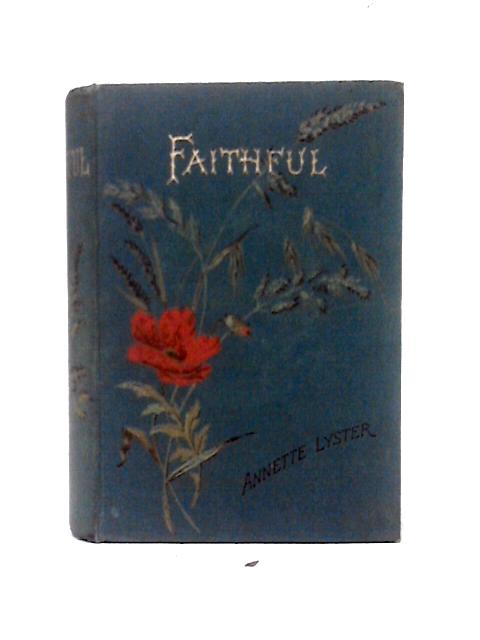 Faithful: The Story Of Daisy May By Annette Lyster