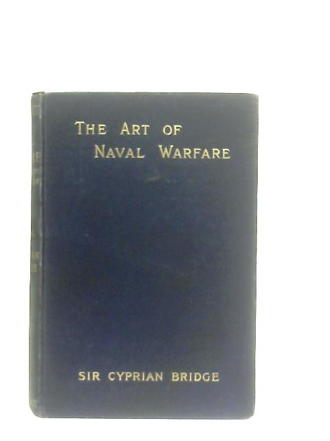 The Art Of Naval Warfare: Introductory Observations von C. Bridge