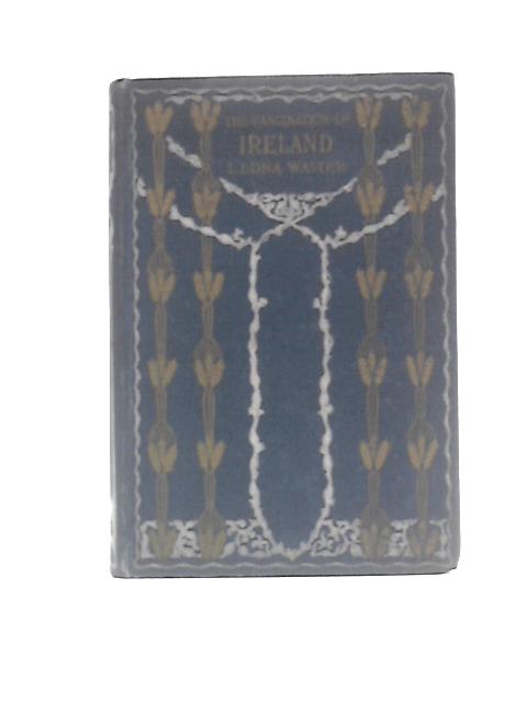 The Fascination of Ireland von L Edna Walter