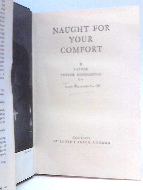 Naught For Your Comfort von Trevor Huddleston