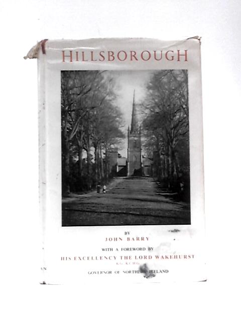 Hillsborough: A Parish in the Ulster Plantation von John Barry