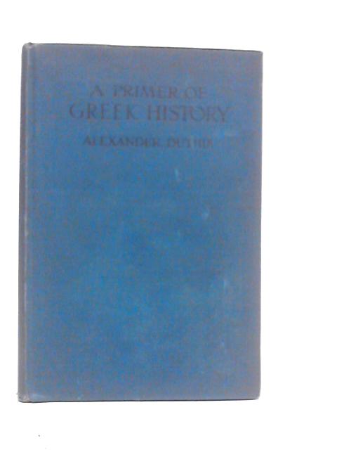 A Primer of Greek History von Alexander Duthie