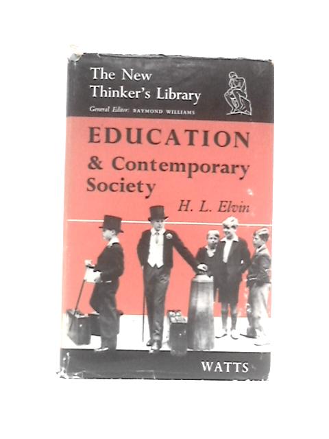 Education and Contemporary Society von H.L.Elvin