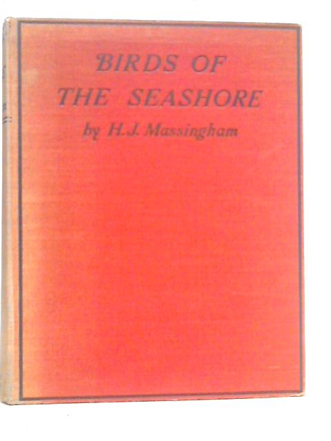 Birds of the Seashore By H.J.Massingham