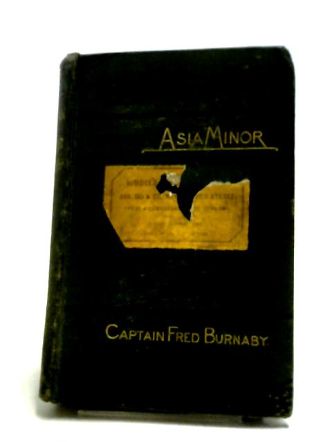 On Horseback Through Asia Minor Vol. II By Captain Fred Burnaby