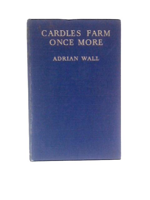 Cardles Farm Once More By Adrian Wall