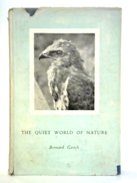 The Quiet World Of Nature By Bernard Gooch