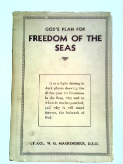 God's Plan for The Freedom of the Seas By W. G. Mackendrick