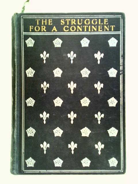 The Struggle for a Continent By Pelham Edgar