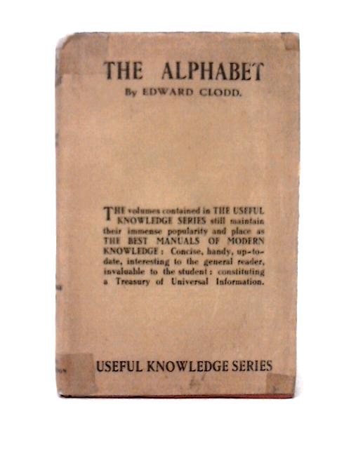 The Story Of The Alphabet By Edward Clodd