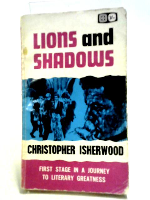 Lions And Shadows: An Education In The Twenties (Four Square Books;No.881) von Christopher Isherwood