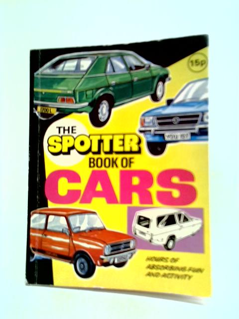 The Spotter Book of Cars par Anon