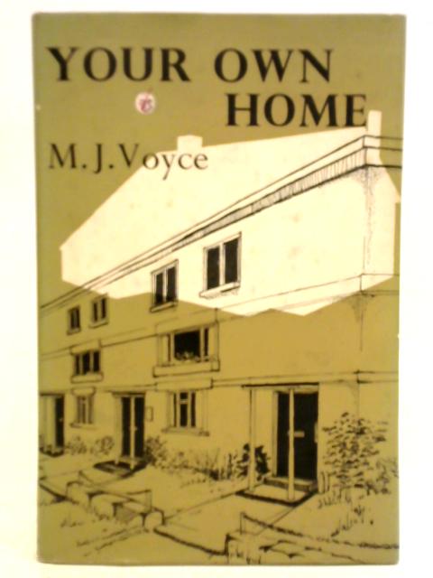 Your Own Home By M.J. Voyce