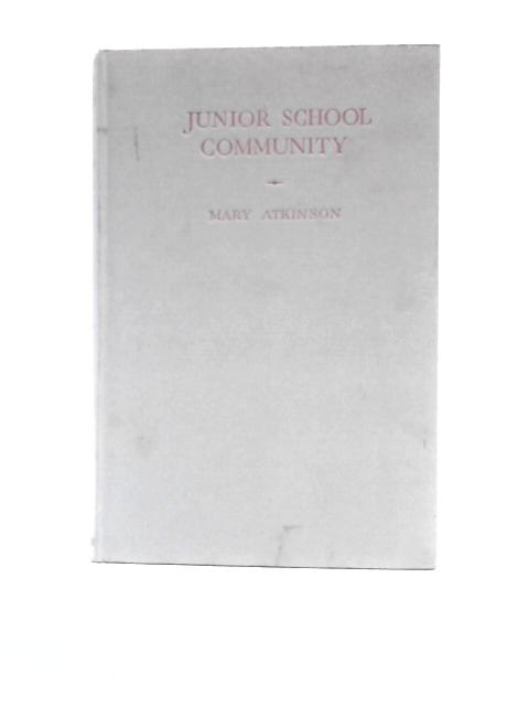 Junior School Community By Mary Atkinson