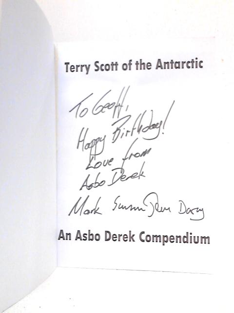 Terry Scott Of The Antarctic An Asbo Derek Compendium par Asbo Derek