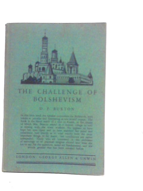 The Challenge Of Bolshevism A New Social Idea von D.F.Buxton