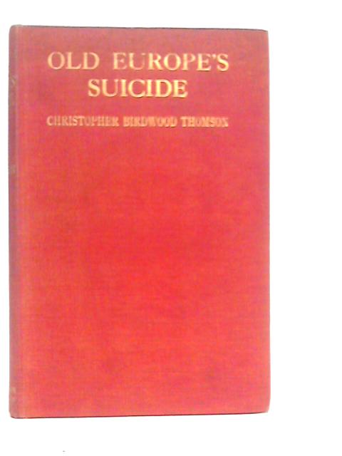 Old Europe's Suicide By Christopher Birdwood Thomson