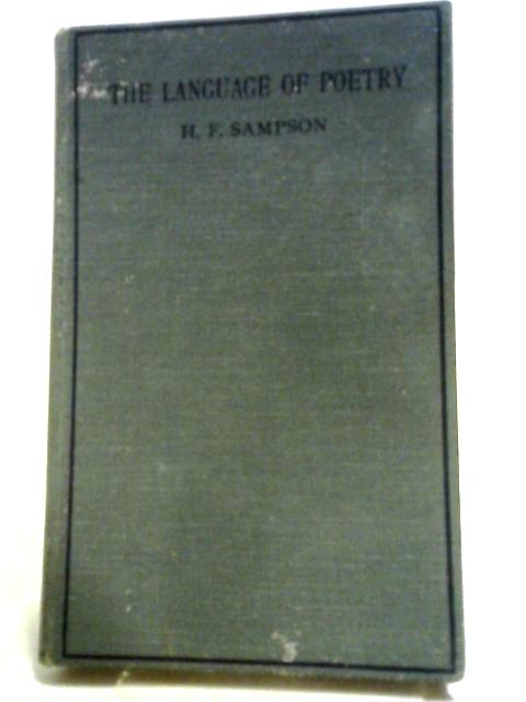 The Language of Poetry von H. F. Sampson