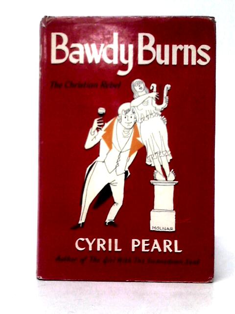 Bawdy Burns the Christian Rebel By C. Pearl