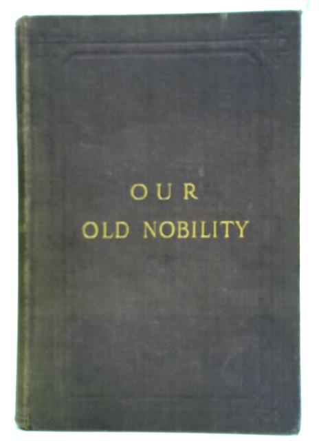 Our Old Nobility. By Noblesse Oblige (Howard Evans)