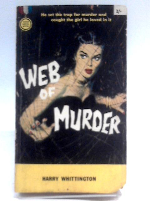 Web Of Murder By Harry Whittington