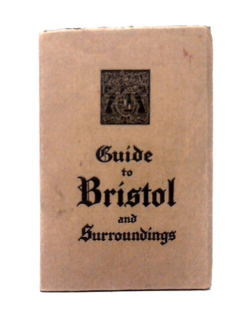 Souvenir Guide Book to Bristol and Surroundings By Unstated