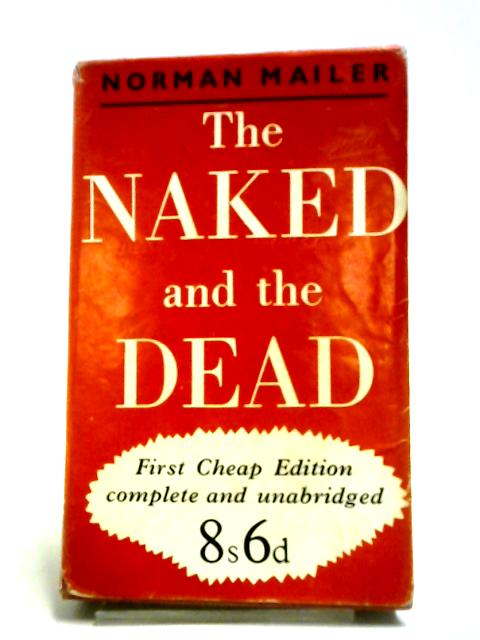 The Naked And The Dead By Norman Mailer