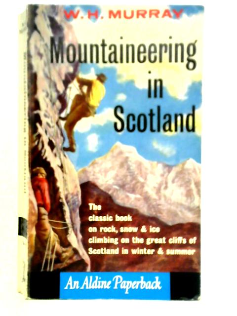 Mountaineering In Scotland By W. H. Murray