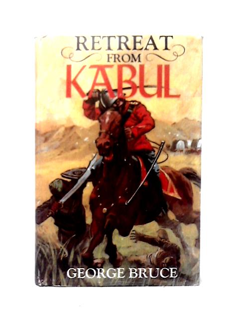 Retreat from Kabul By George Bruce