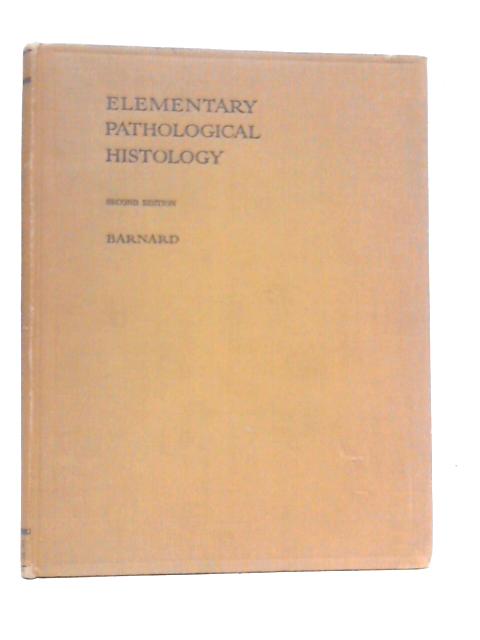 Elementary Pathological Histology von W.G.Barnard