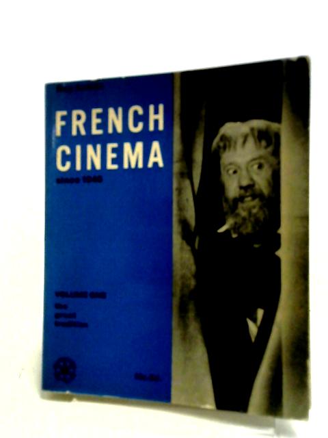 French Cinema. Volume 1: The Great Tradition von Roy Armes