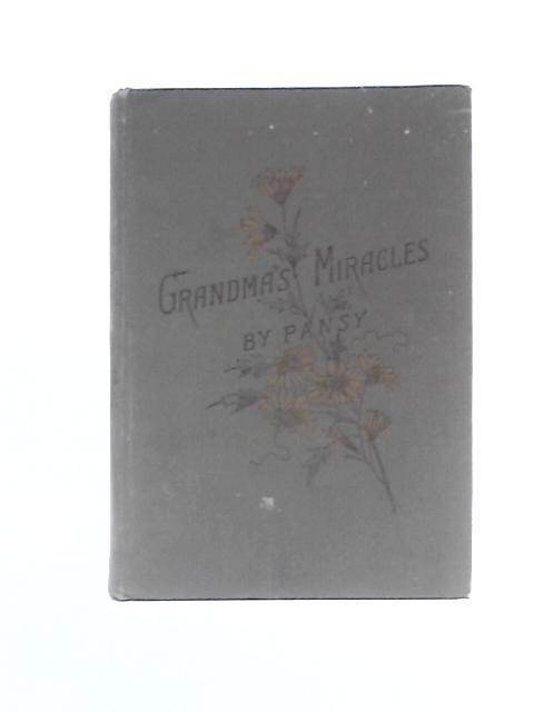 Grandma's Miracles By Pansy