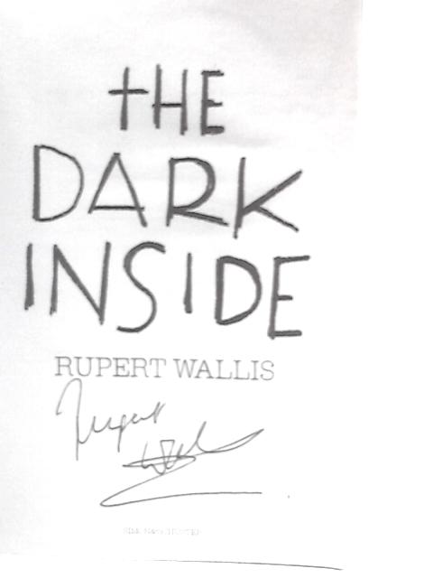 The Dark Inside By Rupert Wallis