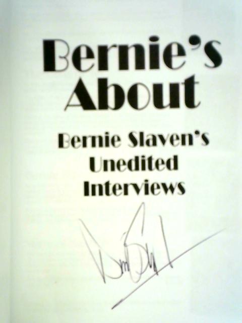 Bernie's About By Bernard Slaven