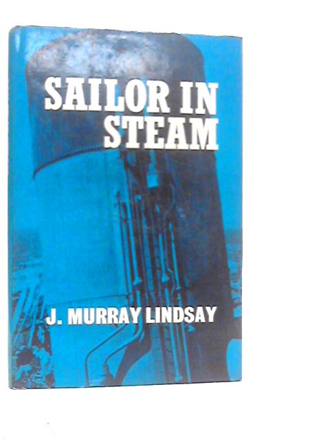 Sailor in Steam By J.Murray Lindsay