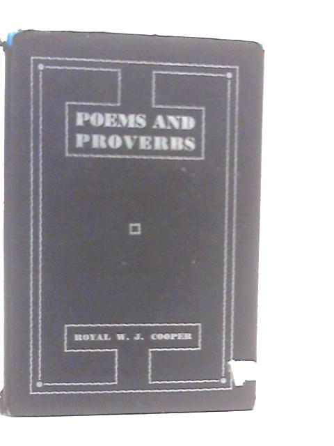 Poems and Proverbs von Royal W.J.Cooper