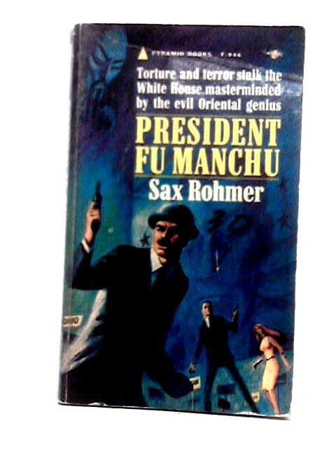President Fu Manchu By Sax Rohmer