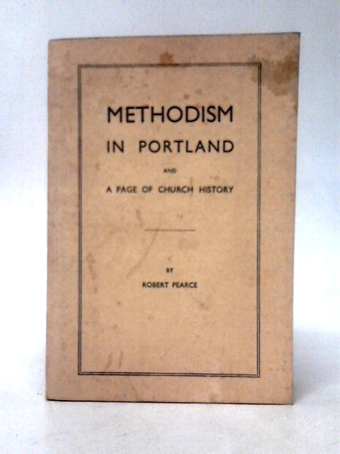 Methodism in Portland von Robert Pearce