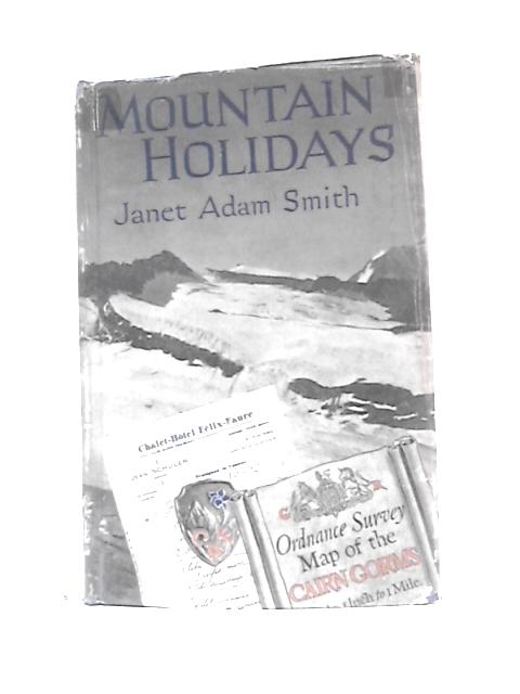 Mountain Holidays. von Janet Adam Smith