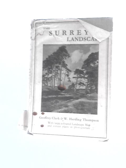 The Surrey Landscape By Geoffrey Clark W.Harding Thompson