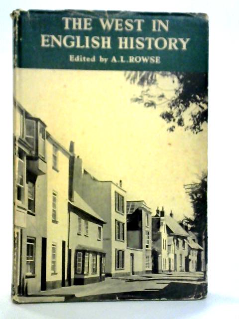 The West in English History von A. L. Rowse (Ed.)