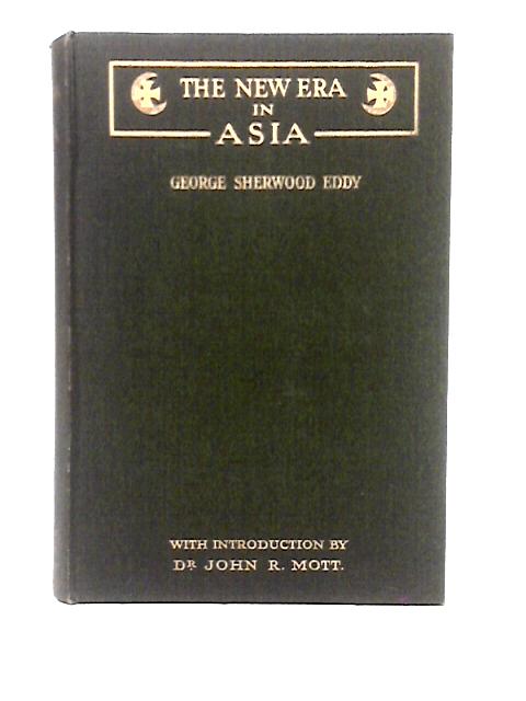 The New Era in Asia By George Sherwood Eddy