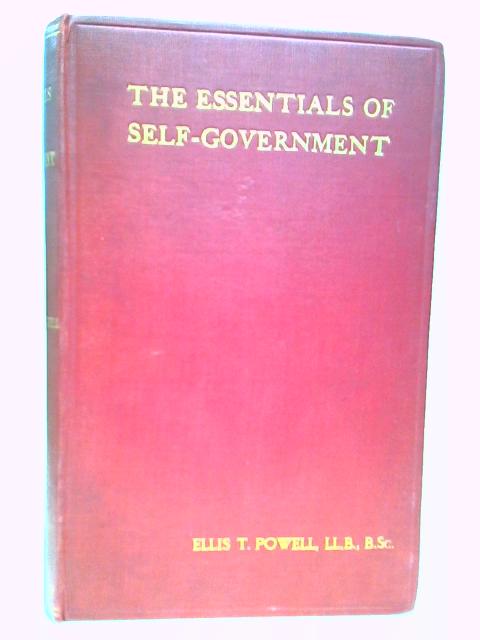 The Essentials of Self-Government By E Thomas Powell