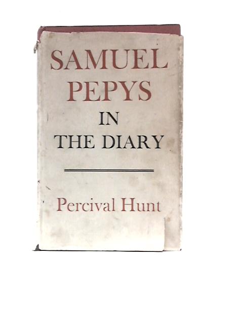 Samuel Pepys in the Diary von Percival Hunt