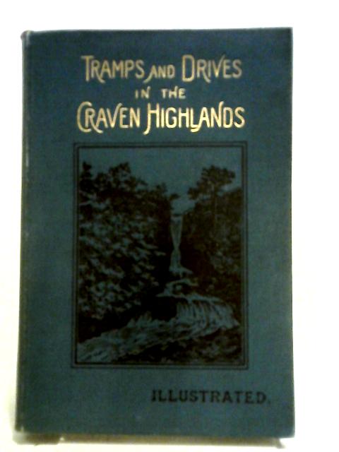 Tramps and Drives in the Craven Highlands von Harry Speight